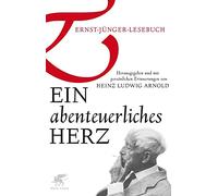 Ein abenteuerliches Herz: Ernst-Jünger-Lesebuch