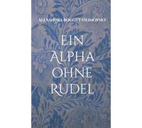 Ein Alpha ohne Rudel: 2