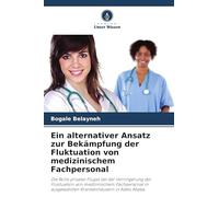 Ein alternativer Ansatz zur Bekämpfung der Fluktuation von medizinischem Fachpersonal: Die Rolle privater Flügel bei der Verringerung der Fluktuation ... in ausgewählten Krankenhäusern in Addis Abeba