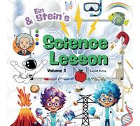 Ein and Stein's Science Lesson: Volume 1: Volume One: 9 (Science Siblings Collection)