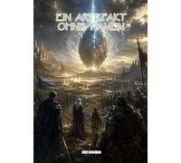Ein Artefakt ohne Namen: Die Chroniken des Meteoriten (ROMANE: Fantasy)