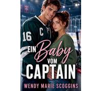 Ein Baby vom Captain (Von One-Night-Stands Zu Babyplänen)