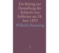 Ein Beitrag zur Darstellung der Schlacht von Solferino am 24. Juni 1859