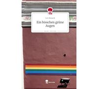 Ein bisschen grüne Augen. Life is a Story - story.one