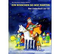 Ein bisschen so wie Martin: 22 Lieder zu Laternenfest und Sankt Martin