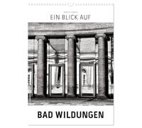 Ein Blick auf Bad Wildungen (Wandkalender 2026 DIN A3 hoch), CALVENDO Monatskalender: Ein ungewohnter Blick in harten Schwarz-Weiß-Bildern auf Bad Wildungen