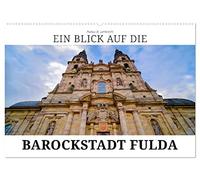 Ein Blick auf die Barockstadt Fulda (Wandkalender 2026 DIN A2 quer), CALVENDO Monatskalender: Die Stadt Fulda und ihr einzigartiges Barockviertel