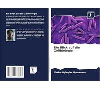 Ein Blick auf die Zellbiologie