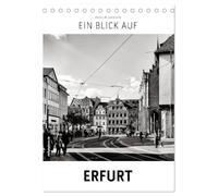 Ein Blick auf Erfurt (Tischkalender 2026 DIN A5 hoch), CALVENDO Monatskalender: Ein ungewohnter Blick in harten Schwarz-Weiß-Bildern auf Erfurt