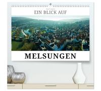 Ein Blick auf Melsungen (hochwertiger Premium Wandkalender 2026 DIN A2 quer), Kunstdruck in Hochglanz: Melsungen - die romantische Fachwerkstadt an der Fulda