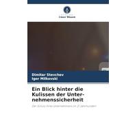 Ein Blick hinter die Kulissen der Unter-nehmenssicherheit: Der Schutz Ihres Unternehmens im 21 Jahrhundert