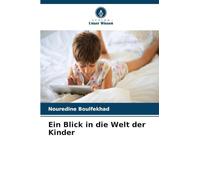 Ein Blick in die Welt der Kinder