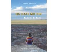 EIN DATE MIT DIR: Texte für die Seele