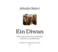 Ein Diwan: Übertragen und mit einem Lebensbild versehen von Emil Bernhard | Originale und vollständige Ausgabe (1921) (German Edition)