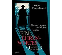 Ein ehrenwertes Opfer: Von der Heyden und die tote Gräfin