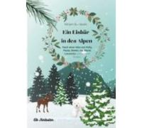 Ein Eisbär In Den Alpen (ebook)