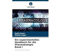 Ein experimentelles Handbuch für die Pharmakologie Band I: Pharmakologie_Hands on