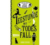 Ein Fall für Wells & Wong 2: Teestunde mit Todesfall: Internatskrimi ab 12