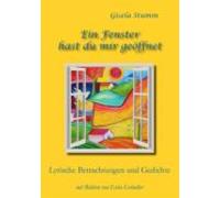 Ein Fenster Hast Du Mir Geöffnet (ebook)