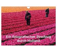 Ein fotografischer Streifzug durch Holland (Wandkalender 2026 DIN A4 quer), CALVENDO Monatskalender: Holland von seiner schönsten Seite