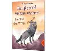 Ein Freund wie kein anderer 2: Im Tal der Wölfe: Der Kinderbuch-Bestseller über Freundschaft
