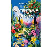 Ein Gartentraum in der Südheide: Spotlights auf eine Vision