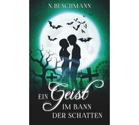 Ein Geist im Bann der Schatten (Clan der Arati)