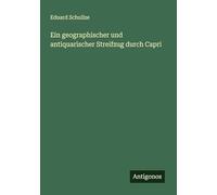 Ein geographischer und antiquarischer Streifzug durch Capri