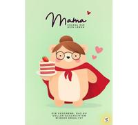 Ein Geschenk für Mama und Mutti - Mama, erzähl mir dein Leben: Ein liebevolles Erinnerungsbuch für jede Mama - das ideale Geschenk zum Muttertag, ... mir deine Geschichte - Geschenk für Mama
