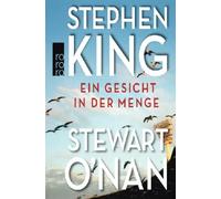 Ein Gesicht in der Menge | Stephen King, Stewart O'nan, Thomas Gunkel