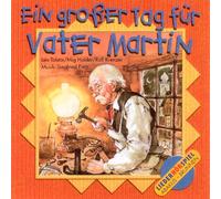 Ein grosser Tag für Vater Martin: Hörspiel mit Musik auf CD