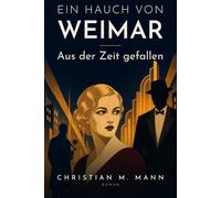 Ein Hauch von Weimar: Aus der Zeit gefallen
