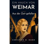 Ein Hauch von Weimar: Aus der Zeit gefallen