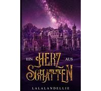 Ein Herz aus Schatten (Schatten der Leere)