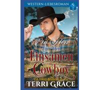 Ein Herz für den einsamen Cowboy: Western-Liebsroman (Die Randolph Ranch Saga)