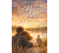 Ein Herz für Zwei - Die Entscheidung: Die Geschichte von Aron, Lina und Finn geht weiter
