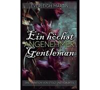 Ein höchst angenehmer Gentleman: Eine Variation von Stolz und Vorurteil