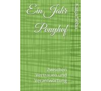Ein Jahr Ponyhof: Zwischen Vertrauen und Verantwortung