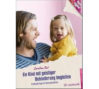 Ein Kind mit geistiger Behinderung begleiten: Praktische Tipps für Eltern und Familien: 45