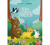 Ein klebriger Streich: Ein Abenteuer voller Freundschaft und Lachen im Herzen des Großen Waldes. Eine bezaubernde Geschichte zum gemeinsamen Lesen für ... aus der Reihe „Mori, der Große Wald“.