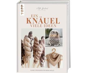 Ein Knäuel, viele Ideen: Kleine Strickideen für wenig Wolle