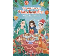 Ein kunterbunter Plätzchenteller: Weihnachtsgeschichten für Kinder