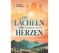 Ein Lächeln im Herzen - Gefühlschaos inklusive