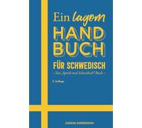 Ein lagom Handbuch für Schwedisch: Ein „Sprich mal Schwedisch“-Buch