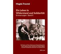Ein Leben in Widerstand und Solidarität - Erinnerungen, Band II: Mit Texten von Pierre Boismorand, Nicolas Bourguinat, Patrik Cabanel, Olivier ... Französischen übersetzt von Gottfried Orth: 5