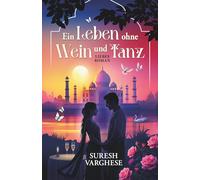 Ein Leben ohne Wein und Tanz