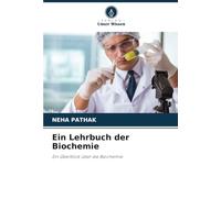 Ein Lehrbuch der Biochemie: Ein Überblick über die Biochemie