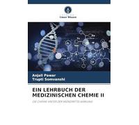 EIN LEHRBUCH DER MEDIZINISCHEN CHEMIE II: DIE CHEMIE HINTER DER ARZNEIMITTELWIRKUNG