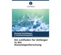 Ein Leitfaden für Anfänger in der Kieselalgenforschung