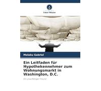 Ein Leitfaden für Hypothekennehmer zum Wohnungsmarkt in Washington, D.C.: Ein unauffälliger Freund